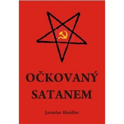 Očkovaný Satanem - Jaroslav Haidler – Zboží Mobilmania