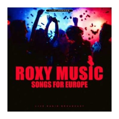 Roxy Music - Songs For Europe Live Radio Broadcast LP – Zbozi.Blesk.cz