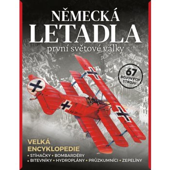 Německá letadla 1. světové války - Stíhačky, bombardéry, hydroplány, průzkumníci, zepelíny