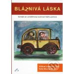 Bláznivá láska - W. Brad Johnson, Kelly Murray – Hledejceny.cz