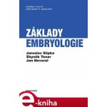 Základy embryologie - Zbyněk Tonar, Jaroslav Slípka – Hledejceny.cz