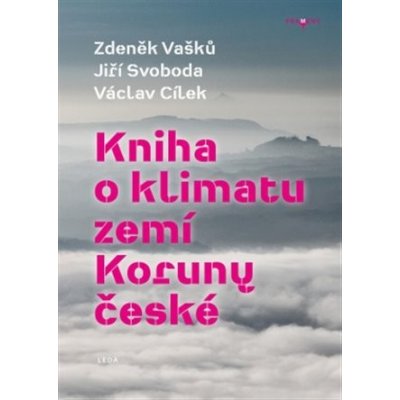 Kniha o klimatu zemí Koruny české - Zdeněk Vašků – Zbozi.Blesk.cz