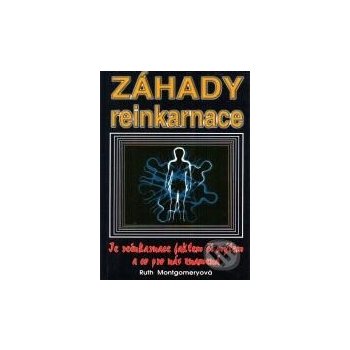 Záhady reinkarnace - Ruth Montgomeryová