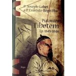 Putování Tibetem, l.p. 1845-1846 – Hledejceny.cz