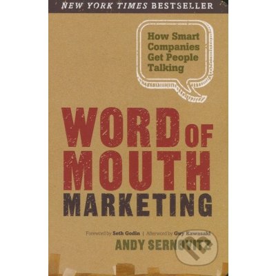 Word of Mouth Marketing - Andy Sernovitz, Guy Kawasaki, Seth Godin – Zboží Mobilmania