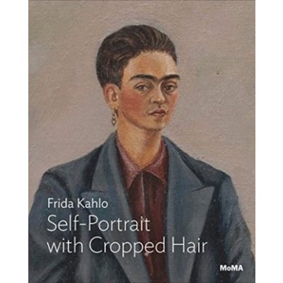 Kahlo: Self-Portrait with Cropped Hair