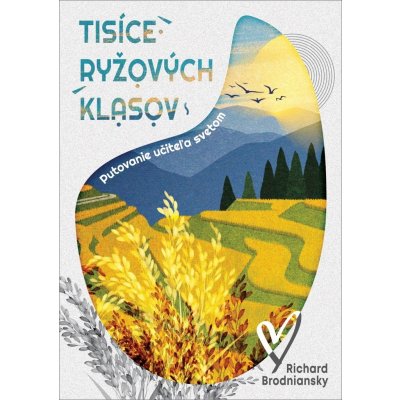 Tisíce ryžových klasov - Richard Brodniansky