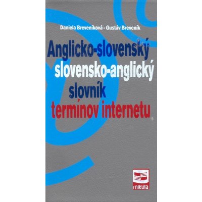 Anglicko-slovenský/slovensko-anglický slovník termínov internetu - Daniela Breveníková, Gustáv Breveník