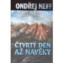 Čtvrtý den až na věky Ondřej Neff