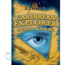 Lost Secrets: Caribbean Explorer Secrets of the Sea