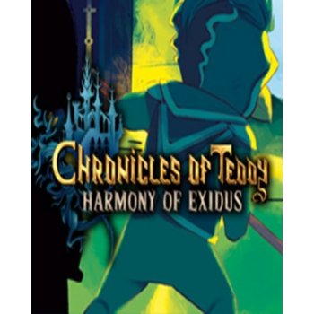 Chronicles of Teddy: Harmony of Exidus