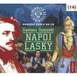 Nebojte se klasiky 14 - Gaetano Donizetti - Nápoj lásky - CD CD – Hledejceny.cz