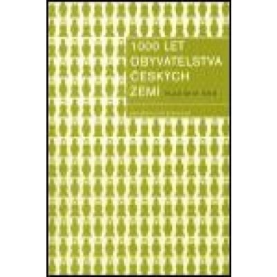 1000 let obyvatelstva českých zemí – Hledejceny.cz