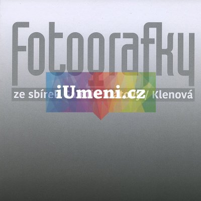 Fotografky ze sbírek Galerie Klatovy/ Klenová | Michal Lazorčík