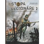 Stopa legionáře 2 - Michal Kocián, Zdeněk Ležák – Hledejceny.cz