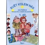 Svět kolem nás - Prvouka pro 3. ročník základní školy (1. díl) – Hledejceny.cz