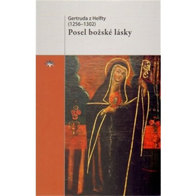 Posel božské lásky - Gertruda z Helfty