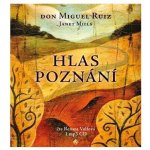 Hlas poznání: Toltécká kniha moudrosti - Ruiz Don Miguel – Hledejceny.cz