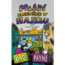 Mládí imrvére v hajzlu aneb Geny nezapřeš