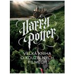 Harry Potter Velká kniha o kouzelných filmech - Marc Sumerak – Hledejceny.cz