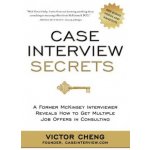 Case Interview Secrets - Cheng Victor – Hledejceny.cz