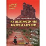 Na hliníkovém oři Divokým západem Kovaříková Jon – Hledejceny.cz