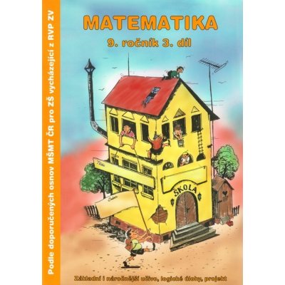 Matematika 9.ročník - 3.díl - Slavomír Kočí – Hledejceny.cz