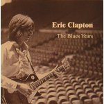 Clapton Eric - Blues Years CD – Hledejceny.cz