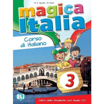 MAGICA ITALIA 3 Student´s Book + Song audio CD