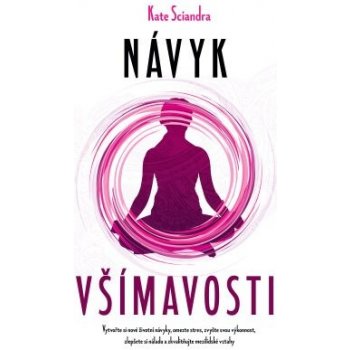 Sciandra Kate: Návyk všímavosti Kniha