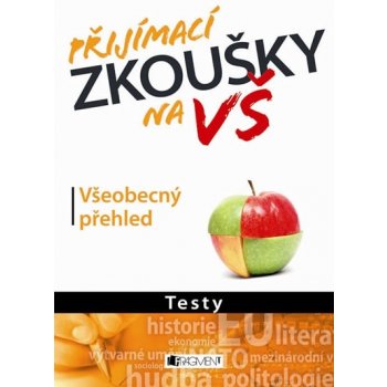 Přijímací zkoušky na VŠ – Všeobecný přehled - Testy