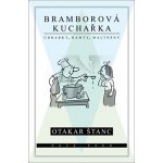 Bramborová kuchařka - Úhrabky, hamty, maltošny - Štanc Otakar – Hledejceny.cz