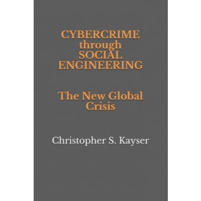 Cybercrime through Social Engineering: The New Global Crisis