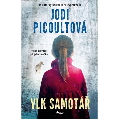 Vlk samotář - Jodi Picoultová