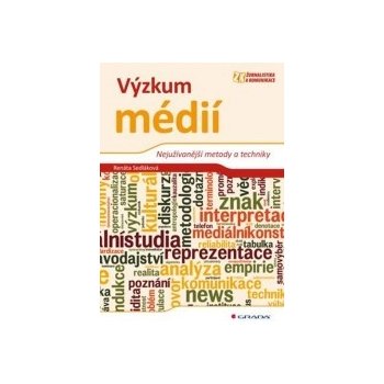 Výzkum médií - Nejužívanější metody a techniky - Renáta Sedláková