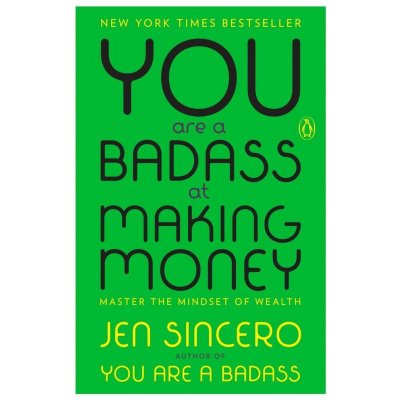 You Are a Badass at Making Money: Master the Mindset of Wealth Sincero JenPaperback – Zboží Mobilmania