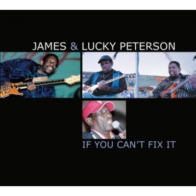 Peterson James & Lucky - If You Can't Fix It CD – Hledejceny.cz
