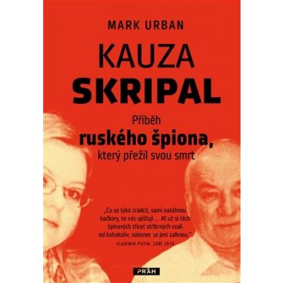 Kauza Skripal - Příběh ruského špiona, který přežil svou smrt - Urban Mark