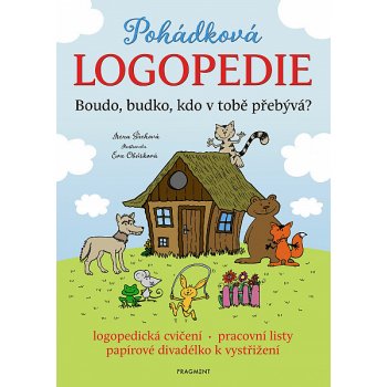 Pohádková logopedie - Boudo, budko, kdo v tobě přebývá? - Irena Šáchová