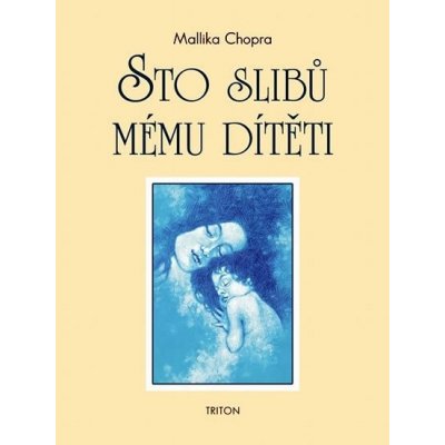 Sto slibů mému dítěti – Hledejceny.cz