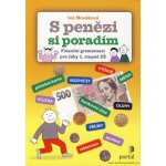 S penězi si poradím - Finanční gramotnost pro žáky 1. stupně ZŠ - Iva Nováková