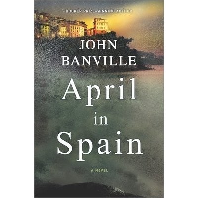 April in Spain Banville JohnPevná vazba – Hledejceny.cz