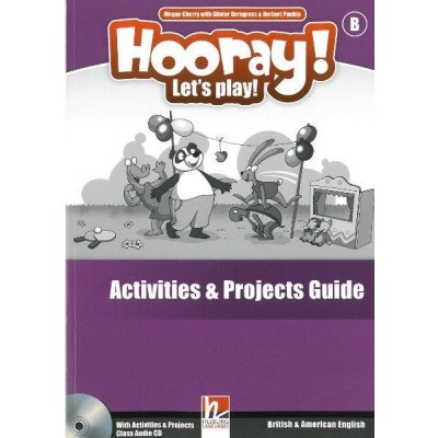 Puchta H., Gerngross G. - Hooray, Let's Play! B Activities &amp; Projects Teacher's – Zbozi.Blesk.cz