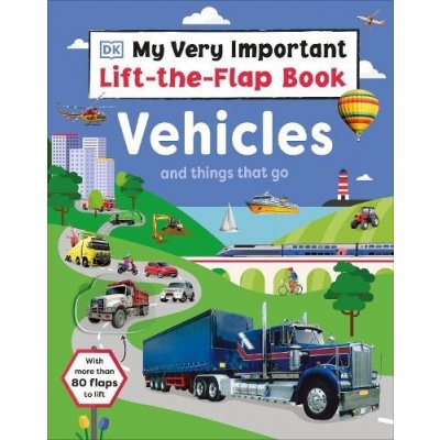 My Very Important Lift-the-Flap Book: Vehicles and Things That Go – Zboží Mobilmania