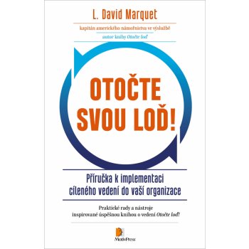 Otočte Vaši loď! - L. David Marquet