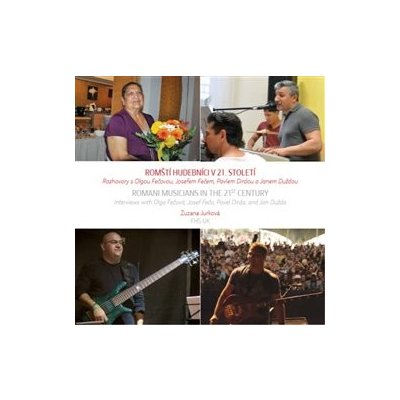 Romští muzikanti v 21. století / Romani Musicians in the 21s...