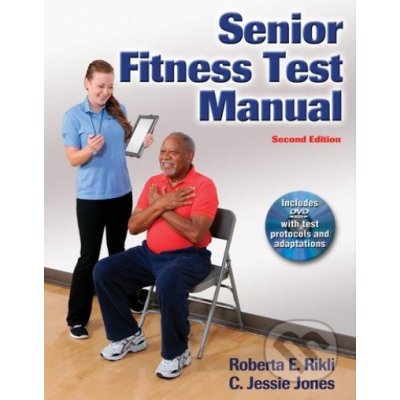 Senior Fitness Test Manual - C. Jessie Jones, Roberta E. Rikli – Zboží Mobilmania