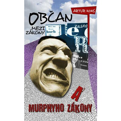 Občan mezi zákony a Murphyho zákony - Artur Koks – Hledejceny.cz