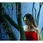 Alžběta Bohdanová - O lásku dál CD – Hledejceny.cz