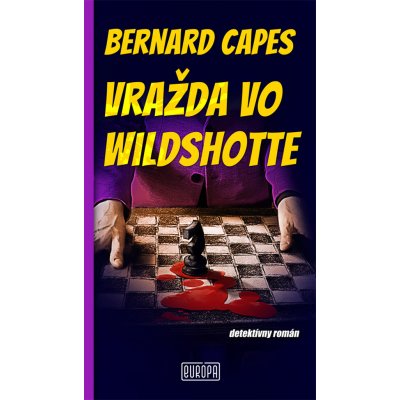 Vražda vo Wildshotte - Bernard Capes – Zboží Mobilmania